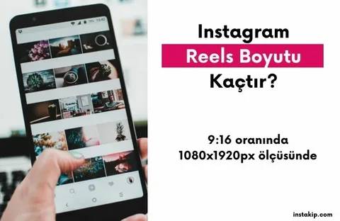 Instagram Reels Boyutu